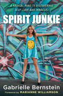 Spirit Junkie by Gabrielle Bernstein